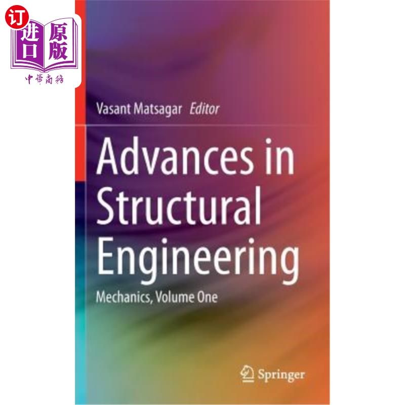 海外直订Advances in Structural Engineering: Mechanics, Volume One 结构工程进展:力学，第一卷