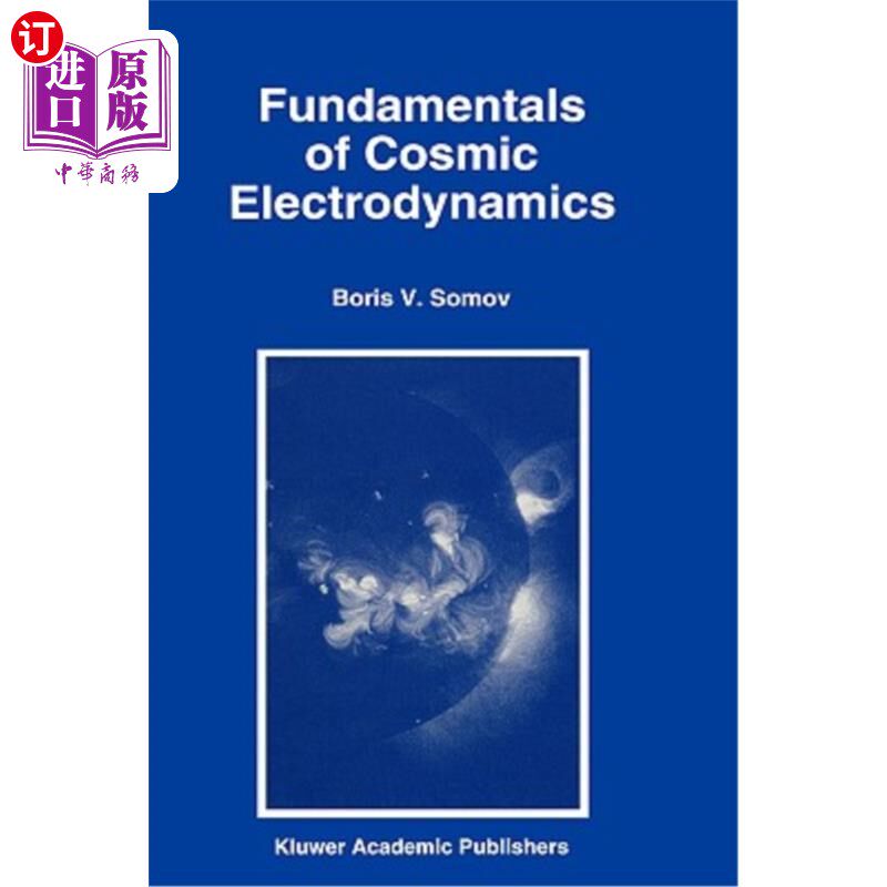 海外直订Fundamentals of Cosmic Electrodynamics 宇宙电动力学基础