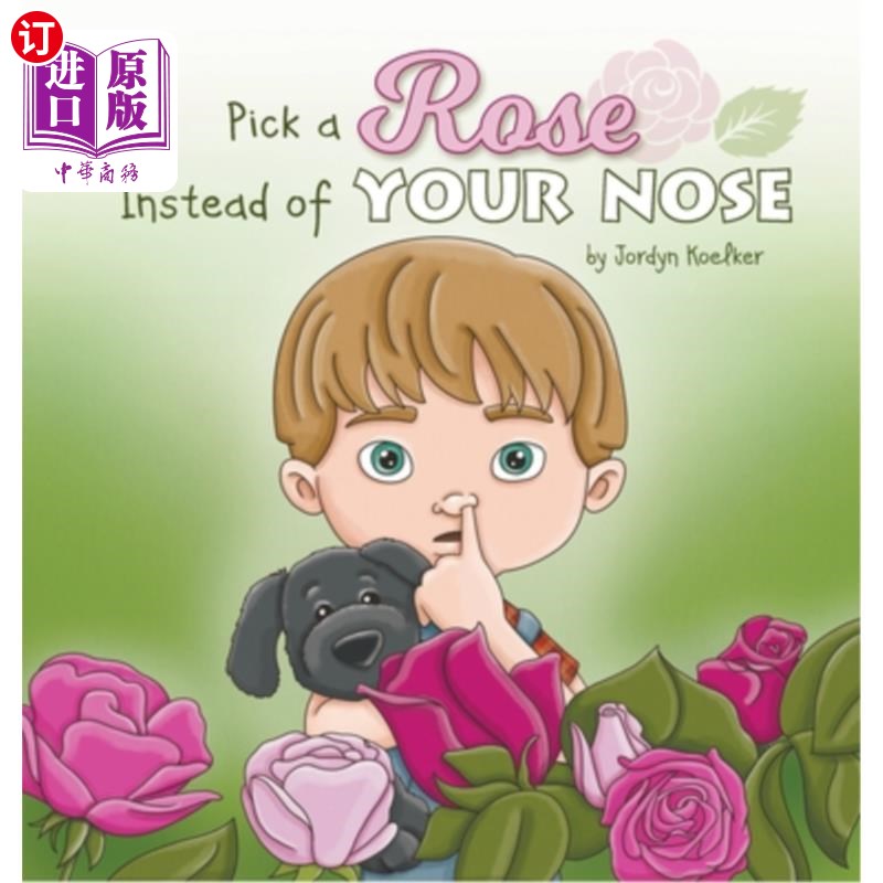 海外直订Pick a Rose Instead of Your Nose 摘一朵玫瑰而不是你的鼻子