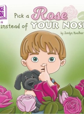 海外直订Pick a Rose Instead of Your Nose 摘一朵玫瑰而不是你的鼻子