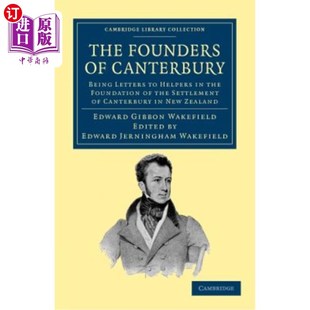 Being the Founders Canterbury 坎特伯雷 爱 海外直订The Wakefield Letters Edward Late from 创始人：已故 Gibbon