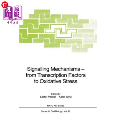 海外直订Signalling Mechanisms -- From Transcription Factors to Oxidative Stress 信号机制——从转录因子到氧化应激