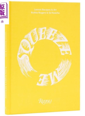 挤压我 柠檬食谱与艺术 五十道创意食谱 Squeeze Me Lemon Recipes Art 英文原版 Ruthie Rogers【中商原版】