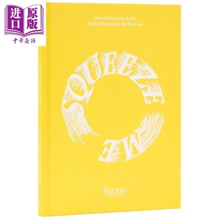 挤压我 柠檬食谱与艺术 五十道创意食谱 Squeeze Me Lemon Recipes Art 英文原版 Ruthie Rogers【中商原版】