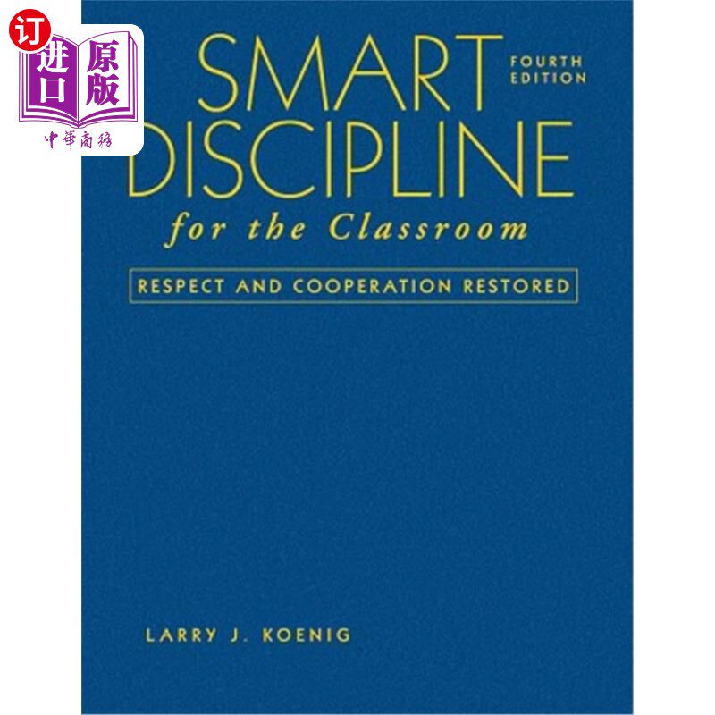 海外直订Smart Discipline for the Classroom: Respect and Cooperation Restored 聪明的课堂纪律:尊重和合作的恢复