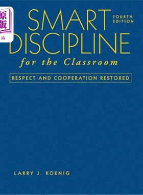海外直订Smart Discipline for the Classroom: Respect and Cooperation Restored 聪明的课堂纪律:尊重和合作的恢复