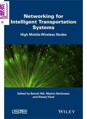 智能交通系统联网 高速移动无线节点 Networking Simulation For Intelligent Transportation Systems 英文原版 Benoit Hilt