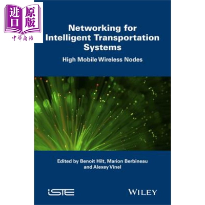 智能交通系统联网 高速移动无线节点 Networking Simulation For Intelligent Transportation Systems 英文原版 Benoit Hilt
