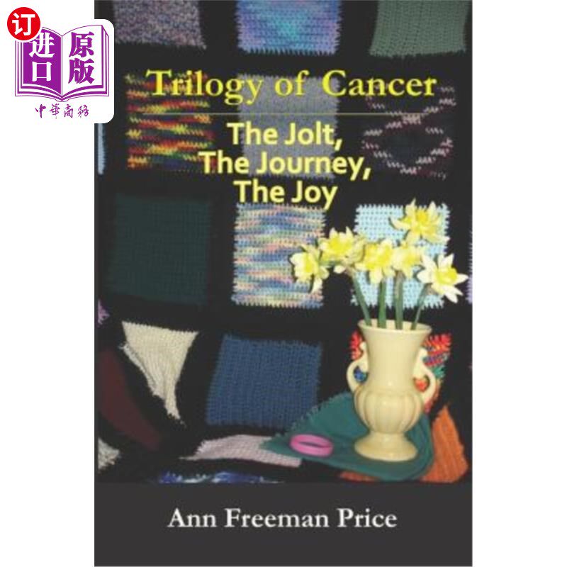 海外直订医药图书Trilogy of Cancer: The Jolt, the Journey, the Joy 癌症三部曲：颠簸，旅程，欢乐
