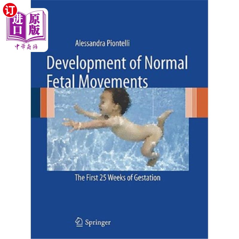 海外直订医药图书Development of Normal Fetal Movements: The First 25 Weeks of Gestation 正常胎动的发展:妊娠前25周