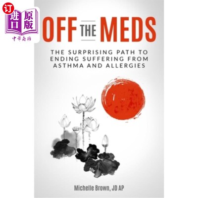 海外直订医药图书Off The Meds: The Surprising Path To Ending Suffering From Asthma and Allergies 远离药物：结束哮喘