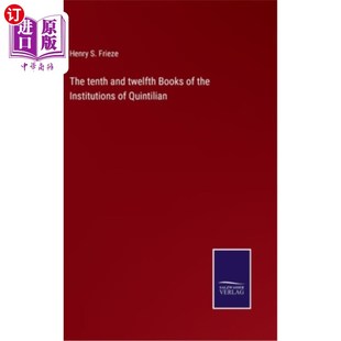 海外直订The twelfth and tenth 昆蒂利亚学院 the Institutions Books Quintilian 第十卷和第十二卷