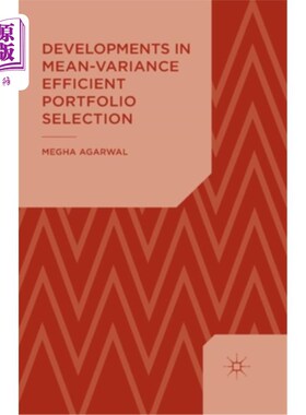 海外直订Developments in Mean-Variance Efficient Portfolio Selection 均值-方差有效投资组合选择研究进展