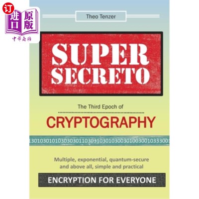 海外直订Super Secreto - The Third Epoch of Cryptography: Multiple, exponential, quantum- 超级秘密-密码学的第三个时