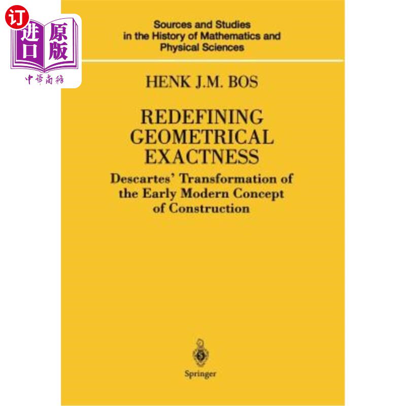 海外直订Redefining Geometrical Exactness: Descartes' Transformation of the Early Modern  重新定义几何精度：笛卡尔对