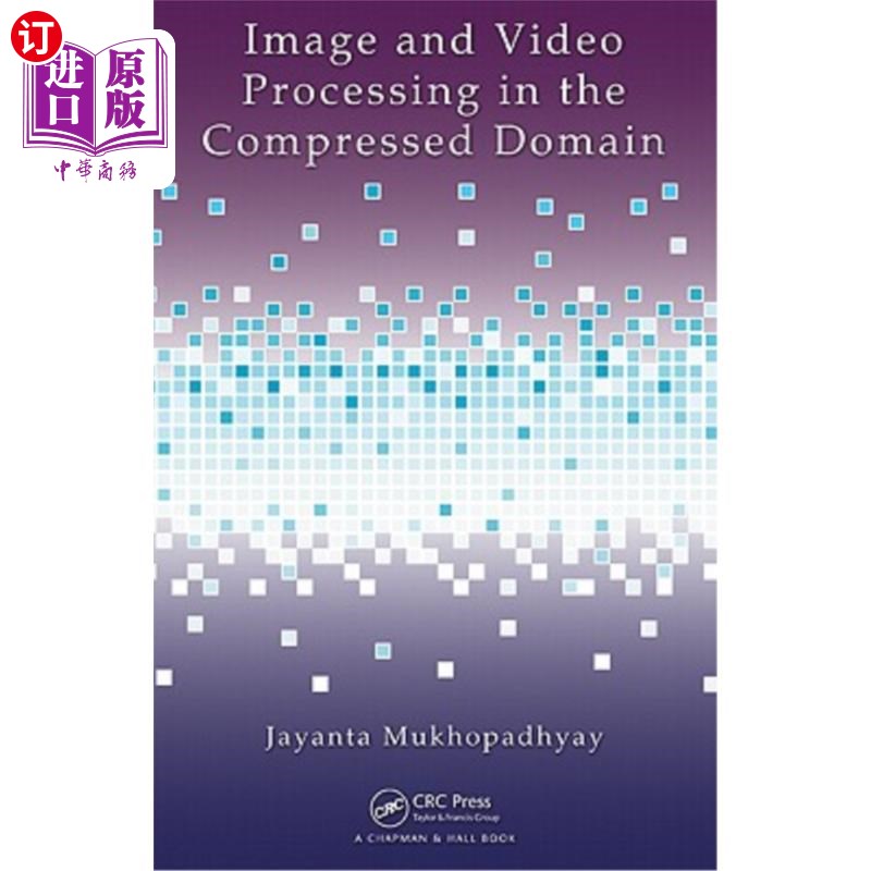 海外直订Image and Video Processing in the Compressed Domain 压缩域的图像和视频处理