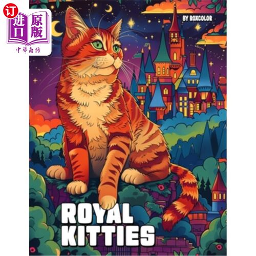 海外直订Royal Kitties: Find your favorite feline friends to color! A coloring book for a 皇家小猫：找到你最喜欢的猫