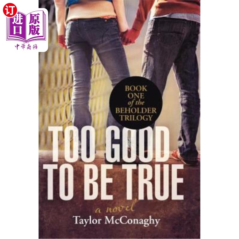 海外直订Too Good to Be True: Book One of the Beholder Trilogy 好得难以置信:眼魔三部曲之一
