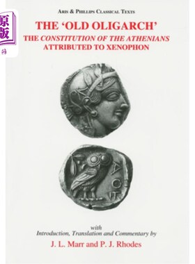 海外直订The 'Old Oligarch': The Constitution of the Athenians Attributed to Xenophon “老寡头”:色诺芬的雅典宪法