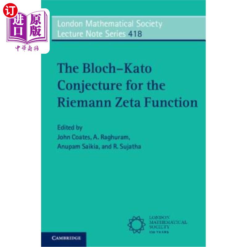 海外直订The Bloch-Kato Conjecture for the Riemann Zeta Function Riemann-Zeta函数的Bloch-Kato猜想
