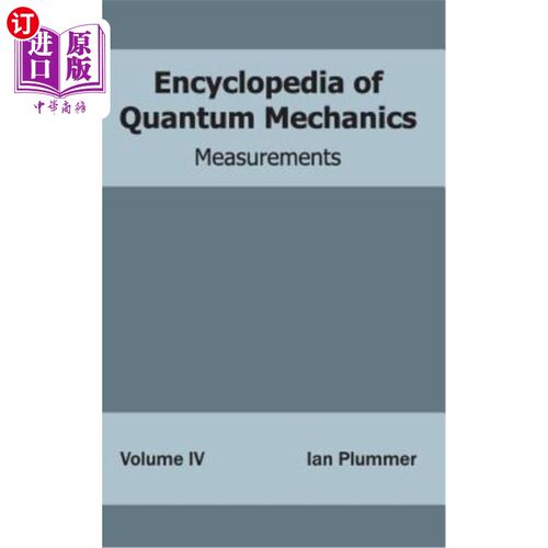 海外直订Encyclopedia of Quantum Mechanics: Volume 4 (Measurements) 量子力学百科全书：第4卷（测量）