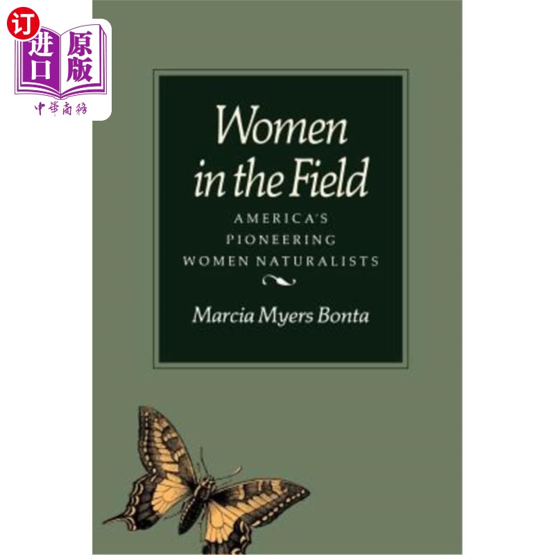海外直订Women in the Field: America's Pioneering Women Naturalists 女性领域：美国先驱女性博物学家