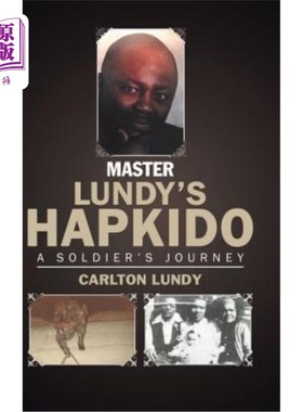 海外直订Master Lundy's Hapkido: A Soldier's Journey 伦迪大师的哈普基多：士兵之旅