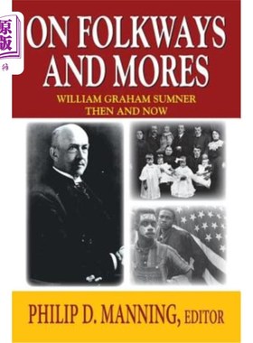 海外直订On Folkways and Mores: William Graham Sumner Then and Now 民俗与风俗:威廉·格雷厄姆·萨姆纳的过去与现在