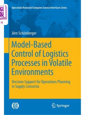 海外直订Model-Based Control of Logistics Processes in Volatile Environments: Decision Su 波动环境中基于模型的物流过