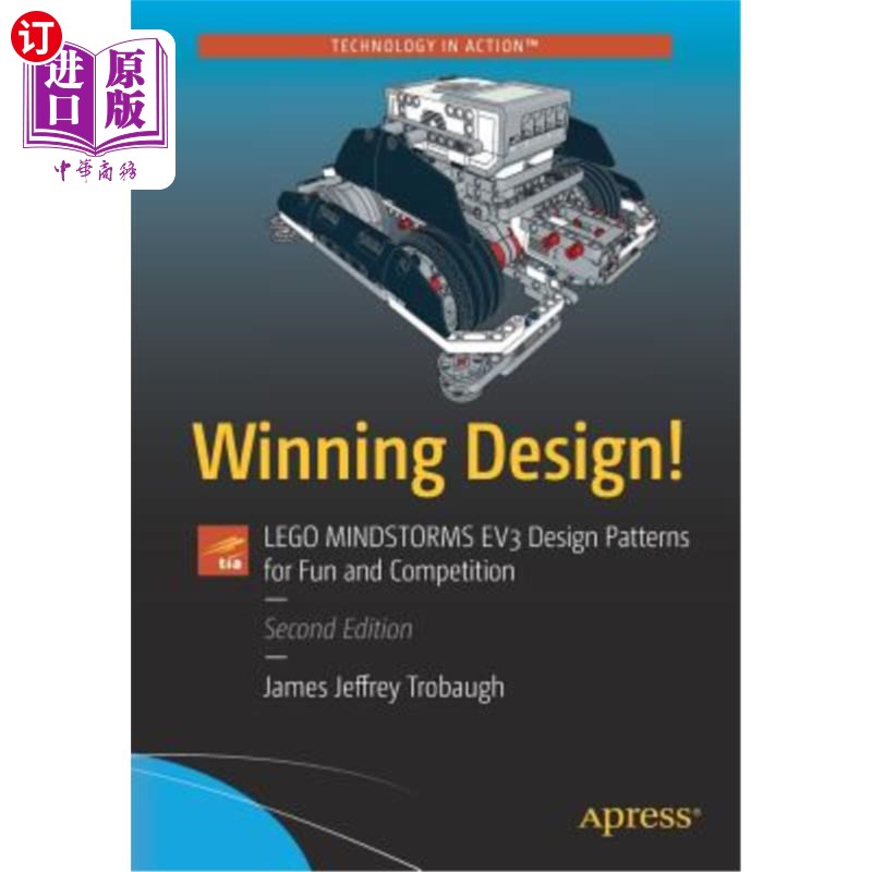 海外直订Winning Design!: Lego Mindstorms EV3 Design Patterns for Fun and Competition 成功的设计！：乐高Minds