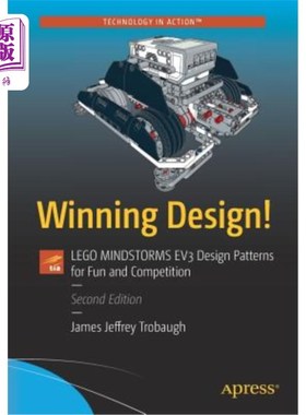 海外直订Winning Design!: Lego Mindstorms EV3 Design Patterns for Fun and Competition 成功的设计！：乐高Minds