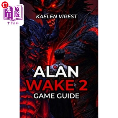 海外直订Alan Wake 2 Game Guide: Master Combat, Collectibles & Story - Walkthrough for Al 艾伦Wake 2游戏