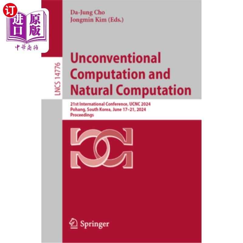 海外直订Unconventional Computation and Natural Computation: 21st International Conferenc Unconventi