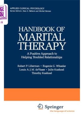 海外直订Handbook of Marital Therapy: A Positive Approach to Helping Troubled Relationshi 婚姻治疗手册：帮助有问题的