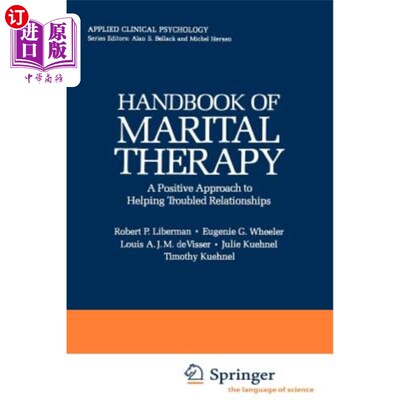 海外直订Handbook of Marital Therapy: A Positive Approach to Helping Troubled Relationshi 婚姻治疗手册：帮助有问题的