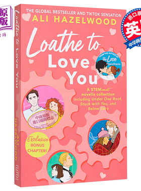 艾利黑泽尔伍德 讨厌爱你 英文原版 Loathe To Love You Ali Hazelwood 北美晋江文学英文版言情小说爱情小说 真爱假说同作者