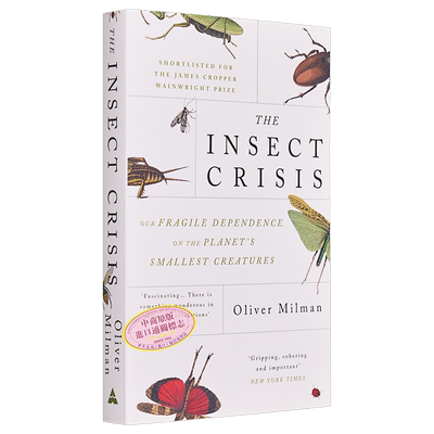 昆虫危机  The Insect Crisis Our Fragile Dependence on Planets Smallest Creatures 英文原版 Oliver Milman【中商原版】