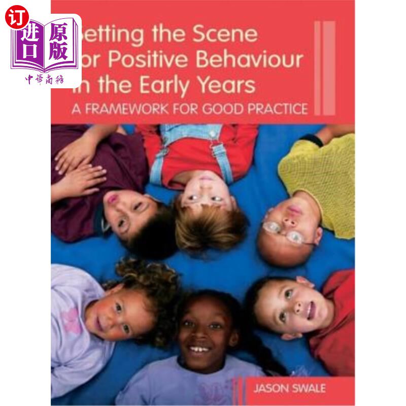 海外直订Setting the Scene for Positive Behaviour in the Early Years: A Framework for Goo 为早年的积极行为设置场景：