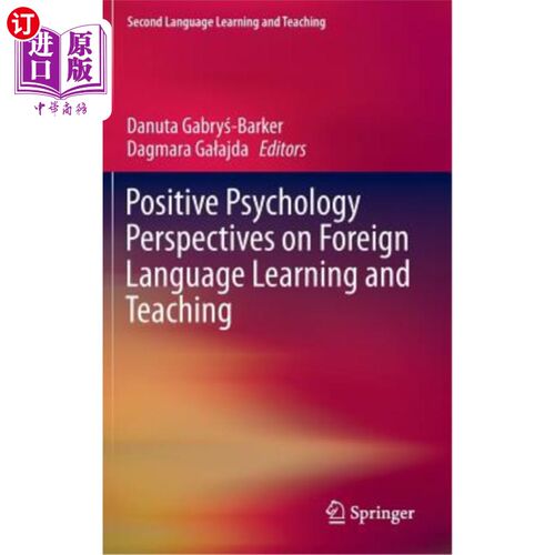 海外直订Positive Psychology Perspectives on Foreign Language Learning and Teaching 外语学习与教学的积极心理学视角