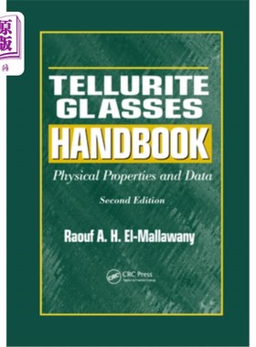 海外直订Tellurite Glasses Handbook: Physical Properties and Data, Second Edition 碲酸盐玻璃手册:物理特性和数据，第