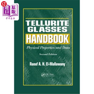 海外直订Tellurite Glasses Handbook: Physical Properties and Data, Second Edition 碲酸盐玻璃手册:物理特性和数据，第