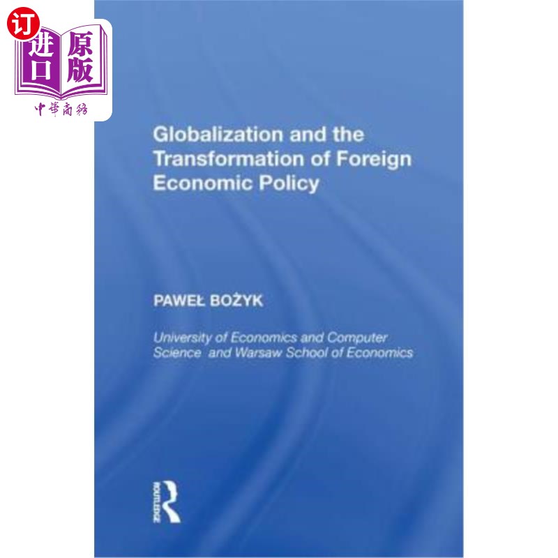 海外直订Globalization and the Transformation of Foreign Economic Policy 全球化与对外经济政策的转变