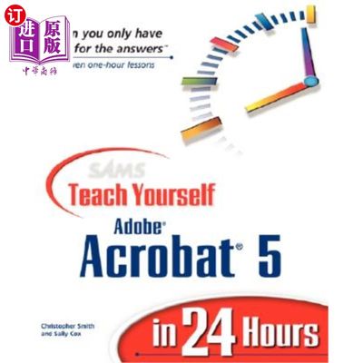 海外直订Sams Teach Yourself Adobe Acrobat 5 in 24 Hours Sams 24小时自学adobeacrobat5