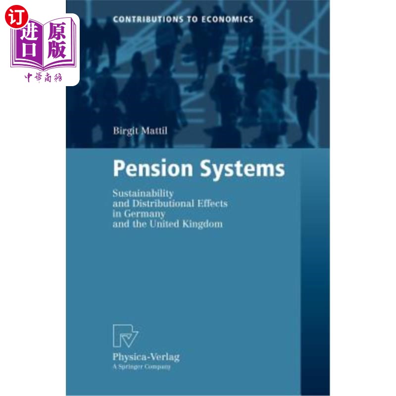 海外直订Pension Systems: Sustainability and Distributional Effects in Germany and the Un 养老金制度：德国和英国的可 书籍/杂志/报纸 经济管理类原版书 原图主图