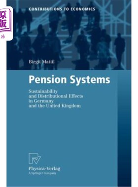 海外直订Pension Systems: Sustainability and Distributional Effects in Germany and the Un 养老金制度：德国和英国的可
