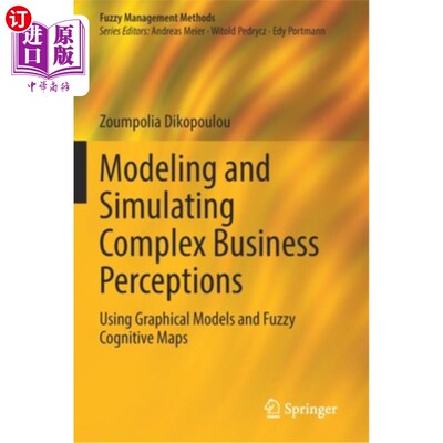 海外直订Modeling and Simulating Complex Business Perceptions: Using Graphical Models and 建模和模拟复杂的业务感知: