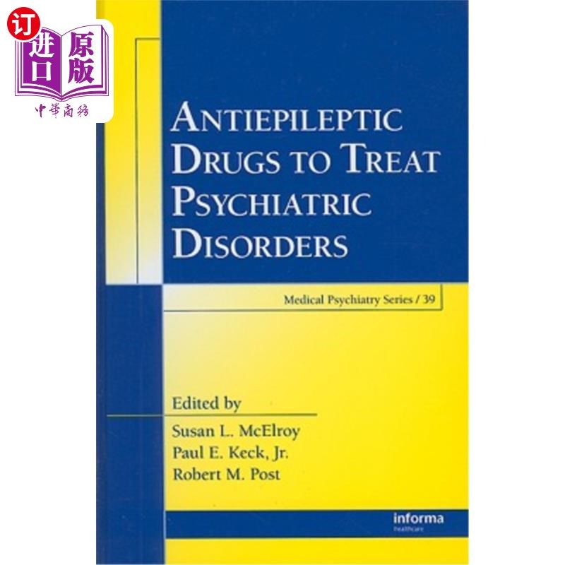 海外直订医药图书Antiepileptic Drugs to Treat Psychiatric Disorders 抗癫痫药物治疗精神疾病