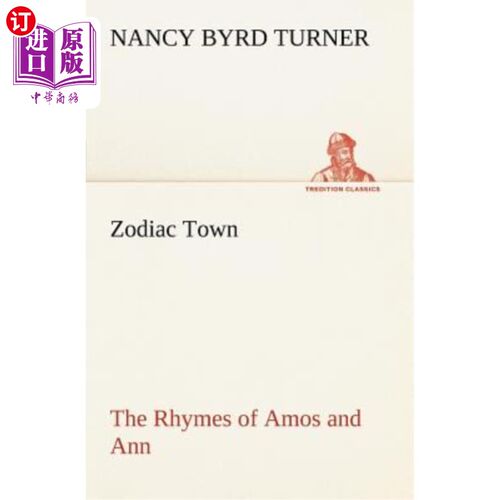 海外直订Zodiac Town The Rhymes of Amos and Ann 十二生肖之城阿莫斯和安的韵