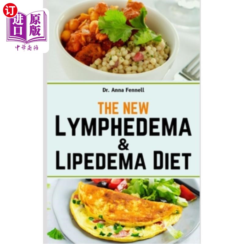 海外直订医药图书The New Lymphedema and Lipedema Diet: Savor Over 1500 Days of Nourishing Recipes 新的淋巴水肿和脂肪