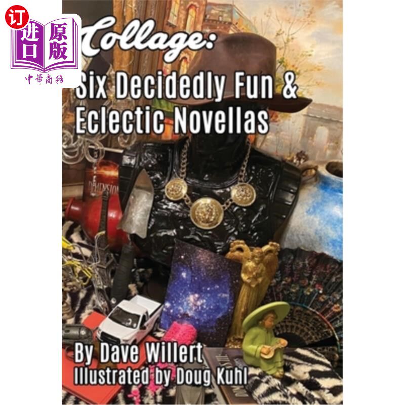海外直订Collage: Six Decidedly Fun & Eclectic Novellas 拼贴:六部绝对有趣和不拘一格的中篇小说